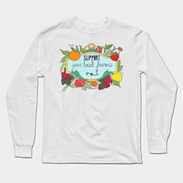 Support Your Local Farmers Long Sleeve T-Shirt by FabulouslyFeminist